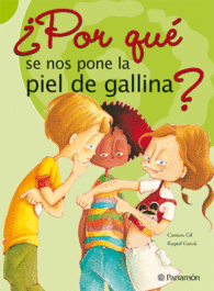POR QUE SE NOS PONE LA PIEL DE GALLINA 7 A�OS A PA