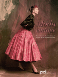 MODA VINTAGE LA EVOLUCION DE LA MODA Y EL VESTIDO