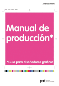 MANUAL DE PRODUCCION GUIA PARA DISE�ADORES GRAFICO