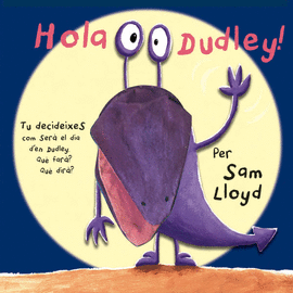 HOLA DUDLEY!