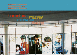 BARCELONA GU�AS / GUIDES. MUSEUS / MUSEOS / MUSEUMS