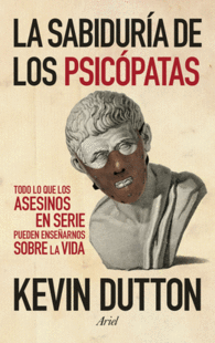 LA SABIDURIA DE LOS PSICOPATAS ASES