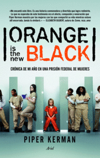 ORANGE IS THE NEW BLACK CRONICA DE