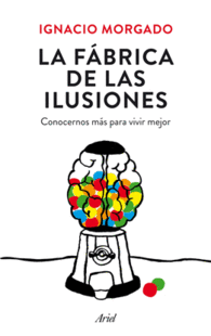 LA FABRICA DE ILUSIONES