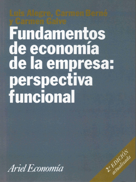 FUNDAMENTOS DE ECONOM�A DE LA EMPRESA: PERSPECTIVA FUNCIONAL