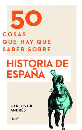 50 COSAS QUE HAY QUE SABER SOBRE HISTORIA DE ESPAA