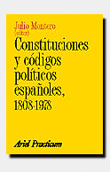 CONSTITUCIONES Y CDIGOS POLTICOS ESPAOLES 1808-1978
