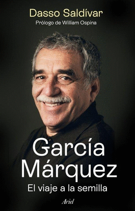 GARC�A M�RQUEZ. EL VIAJE A LA SEMILLA
