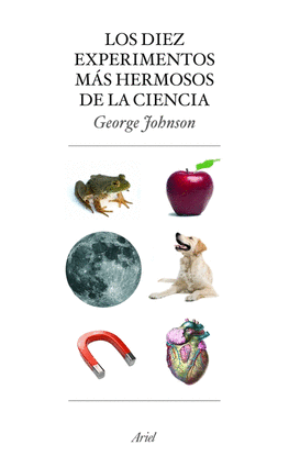 LOS DIEZ EXPERIMENTOS M�S HERMOSOS DE LA CIENCIA