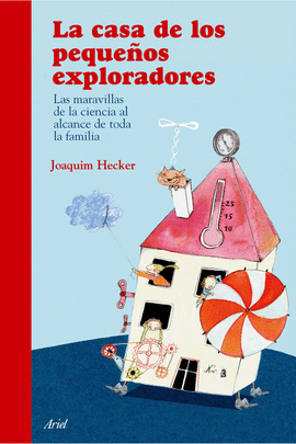 LA CASA DE LOS PEQUE�OS EXPLORADORES