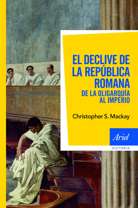 EL DECLIVE DE LA REP�BLICA ROMANA