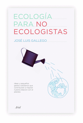 ECOLOGA PARA NO ECOLOGISTAS