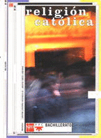 RELIGI�N CAT�LICA. BACHILLERATO