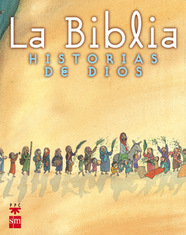 LA BIBLIA.HISTORIAS DE DIOS