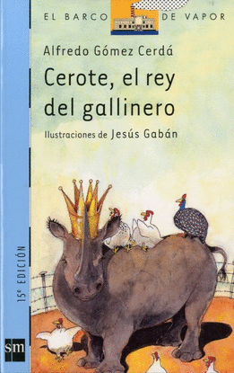 CEROTE EL REY DEL GALLINERO