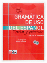 GRAMATICA DE USO DEL ESPA�OL TEORIA Y PRACTICA CON SOLUCIONARIO