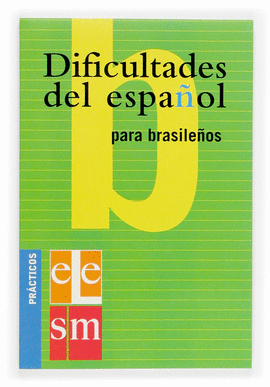 DIFICULTADES DE ESPA�OL PARA BRASILE�O
