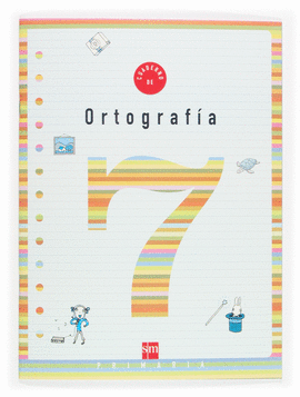 CUADERNO 7 DE ORTOGRAFA. 3 PRIMARIA