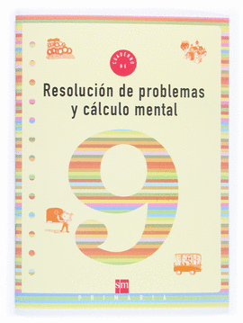 CUADERNO 9 DE RESOLUCIN DE PROBLEMAS Y CLCULO MENTAL. 3 PRIMARIA