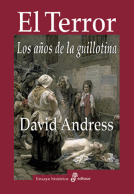 EL TERROR, LOS A�OS DE LA GUILLOTINA