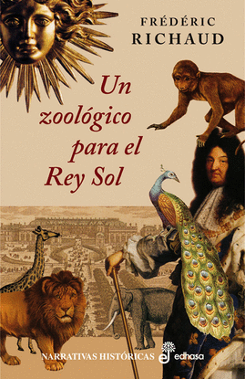 UN ZOOL�GICO PARA EL REY SOL