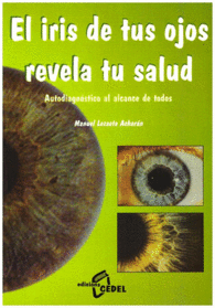 EL IRIS DE TUS OJOS REVELA TU SALUD