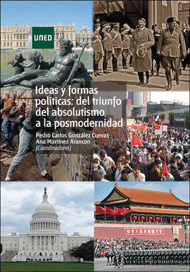 IDEAS Y FORMAS POL�TICAS: DEL TRIUNFO DEL ABSOLUTISMO A LA POSMODERNIDAD