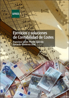 EJERCICIOS Y SOLUCIONES DE CONTABILIDAD DE COSTES