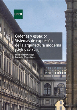 �RDENES Y ESPACIO: SISTEMAS DE EXPRESI�N DE LA ARQUITECTURA MODERNA (SIGLOS XV-X
