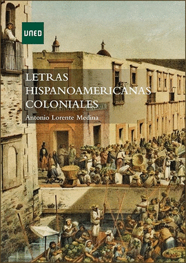 LETRAS HISPANOAMERICANAS COLONIALES