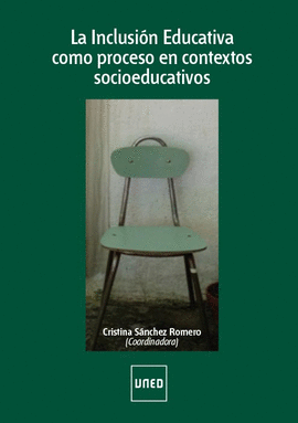 LA INCLUSI�N EDUCATIVA COMO PROCESO EN CONTEXTOS SOCIOEDUCATIVOS