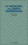 LA PSICOLOG�A, UNA CIENCIA DIVERSIFICADA