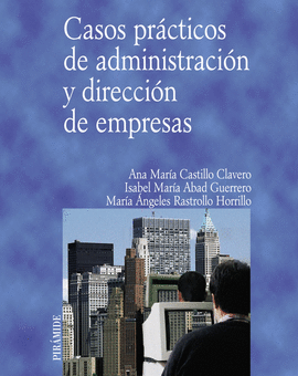 CASOS PRACTICOS DE ADMINISTRACION Y DIRECCION