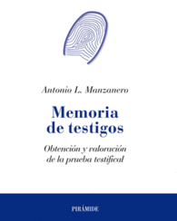 MEMORIA DE TESTIGOS OBTENCION Y VALORACION DE LA VALORACI�N DE LA PRUEBA TESTIFICAL