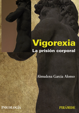 VIGOREXIA - LA PRISION CORPORAL