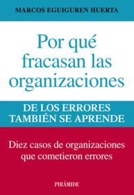 POR QUE FRACASAN LAS ORGANIZACIONES