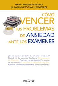 C�MO VENCER TUS PROBLEMAS DE ANSIEDAD ANTE LOS EX�MENES