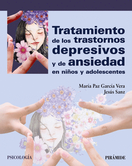 TRATAMIENTO DE LOS TRASTORNOS DEPRESIVOS Y DE ANSIEDAD EN NIOS Y ADOLESCENTES PSICOLOGA