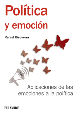 POL�TICA Y EMOCI�N APLICACIONES DE LAS EMOCIONES LA POL�TICA MANUALES PR�CTICOS