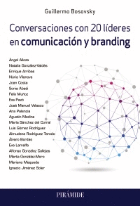 CONVERSACIONES CON 20 L�DERES EN COMUNICACI�N Y BRANDING