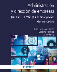 ADMINISTRACI�N Y DIRECCI�N DE EMPRESAS PARA EL MARKETING E INVESTIGACI�N DE MERC