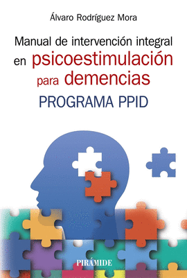 MANUAL DE INTERVENCI�N INTEGRAL EN PSICOESTIMULACI�N PARA DEMENCI