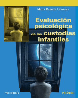 EVALUACION PSICOLOGICA DE LAS CUSTODIAS INFANTILES