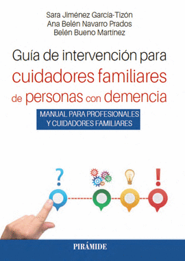 GUA DE INTERVENCIN PARA CUIDADORES FAMILIARES DE PERSONAS CON DEMENCIA