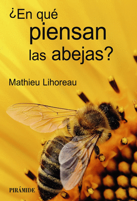 �EN QU� PIENSAN LAS ABEJAS?