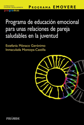 PROGRAMA EMOVERE. PROGRAMA DE EDUCACI�N EMOCIONAL PARA UNAS RELACIONES DE PAREJA