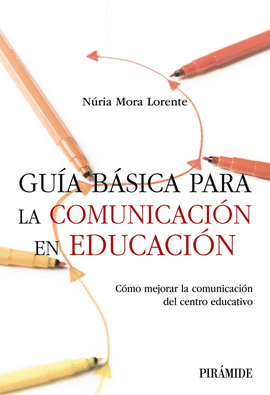 GUIA BASICA PARA LA COMUNICACION EN EDUCACION