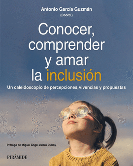 CONOCER, COMPRENDER Y AMAR LA INCLUSI�N
