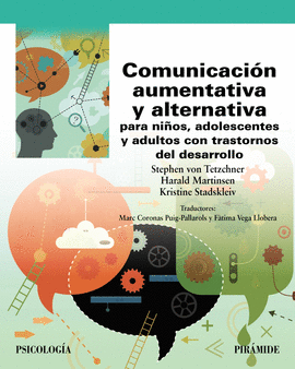 COMUNICACI�N AUMENTATIVA Y ALTERNATIVA PARA NI�OS, ADOLESCENTES Y ADULTOS CON TR