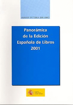 PANORMICA DE LA EDICIN ESPAOLA DE LIBROS 2001